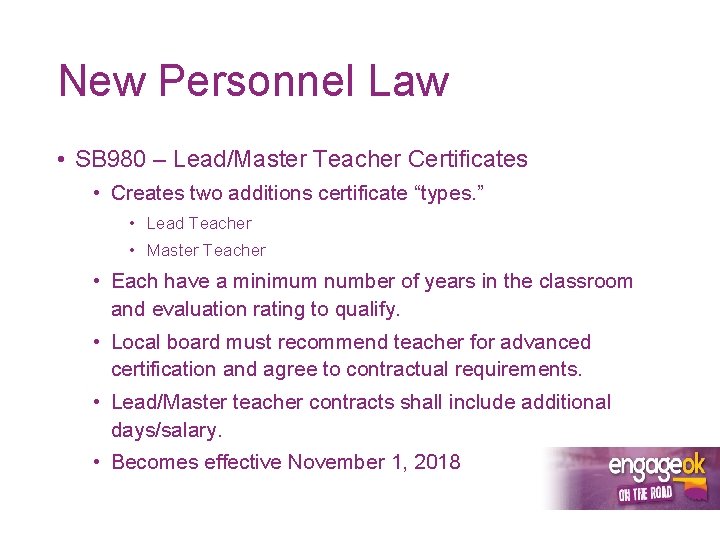 New Personnel Law • SB 980 – Lead/Master Teacher Certificates • Creates two additions