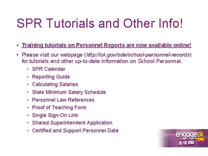 SPR Tutorials and Other Info! • Training tutorials on Personnel Reports are now available