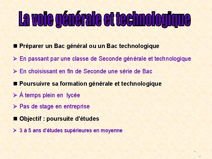  Préparer un Bac général ou un Bac technologique En passant par une classe