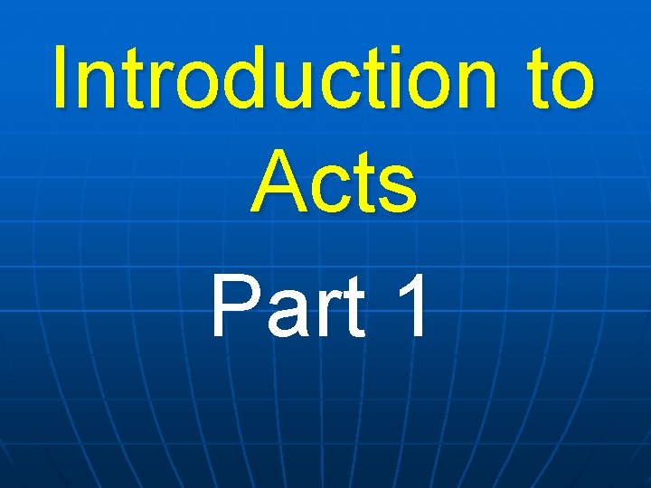 Introduction to Acts Part 1 