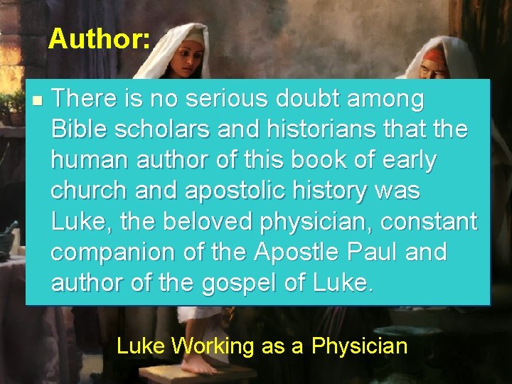 Author: n There is no serious doubt among Bible scholars and historians that the