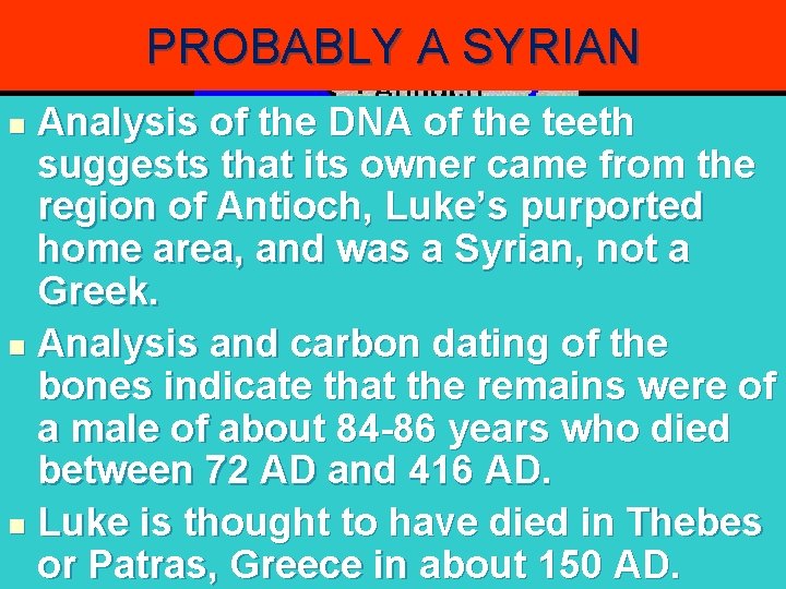 PROBABLY A SYRIAN Analysis of the DNA of the teeth suggests that its owner