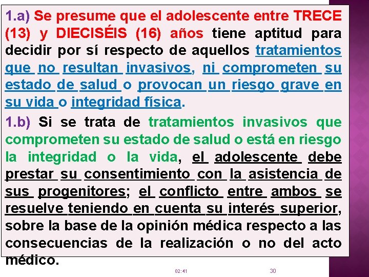 1. a) Se presume que el adolescente entre TRECE (13) y DIECISÉIS (16) años