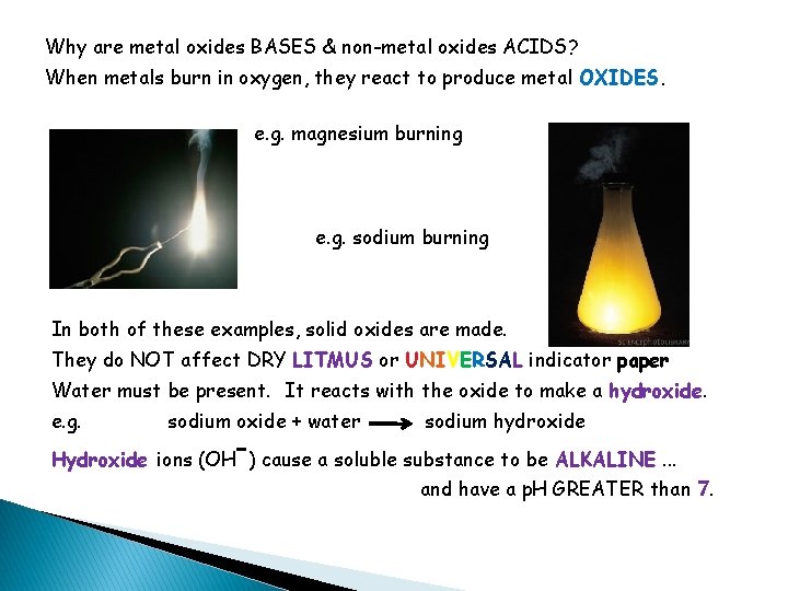 Why are metal oxides BASES & non-metal oxides ACIDS? When metals burn in oxygen,