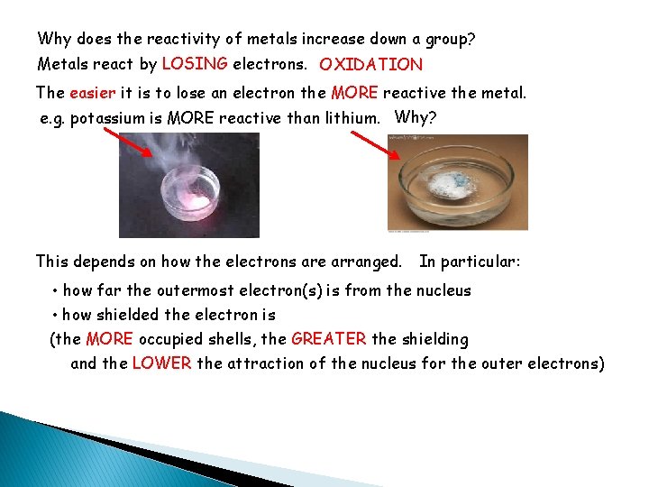 Why does the reactivity of metals increase down a group? Metals react by LOSING