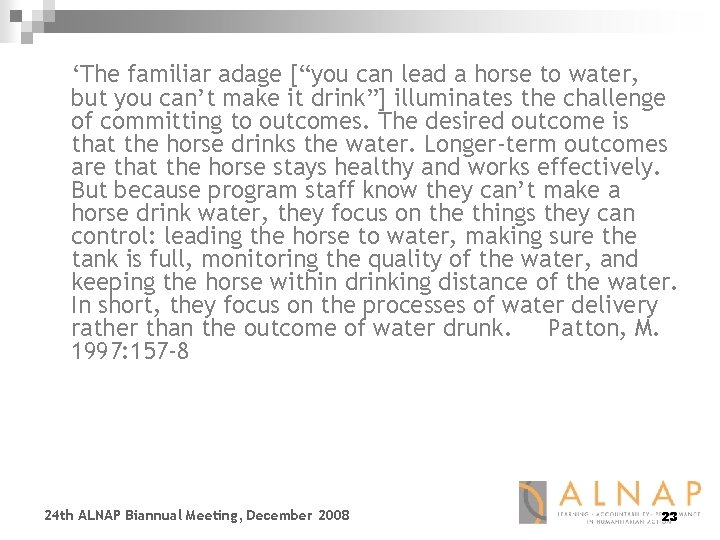 ‘The familiar adage [“you can lead a horse to water, but you can’t make