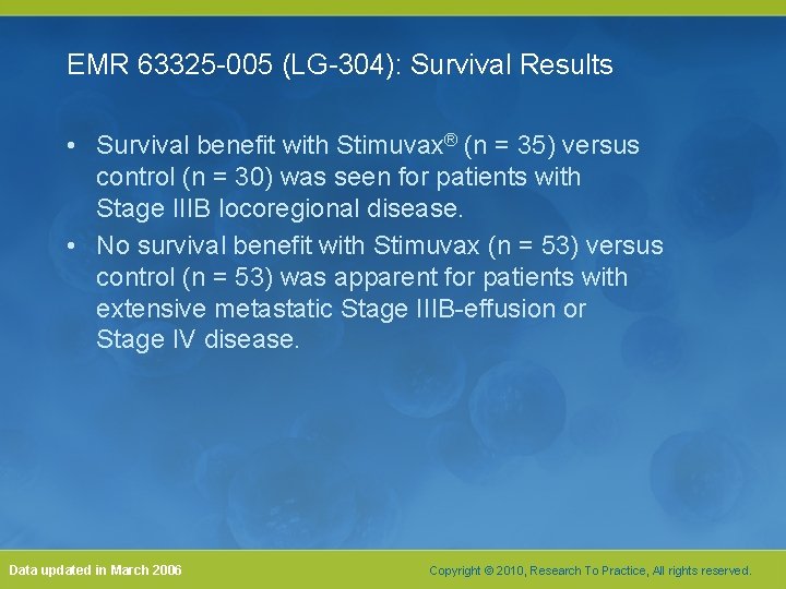EMR 63325 -005 (LG-304): Survival Results • Survival benefit with Stimuvax® (n = 35) EMR 63325 -005 (LG-304): Survival Results • Survival benefit with Stimuvax® (n = 35)