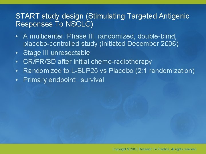 START study design (Stimulating Targeted Antigenic Responses To NSCLC) • A multicenter, Phase III, START study design (Stimulating Targeted Antigenic Responses To NSCLC) • A multicenter, Phase III,
