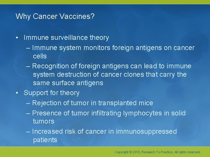 Why Cancer Vaccines? • Immune surveillance theory – Immune system monitors foreign antigens on Why Cancer Vaccines? • Immune surveillance theory – Immune system monitors foreign antigens on