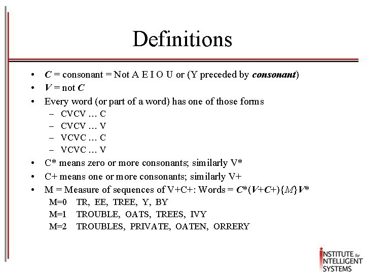 Definitions • C = consonant = Not A E I O U or (Y