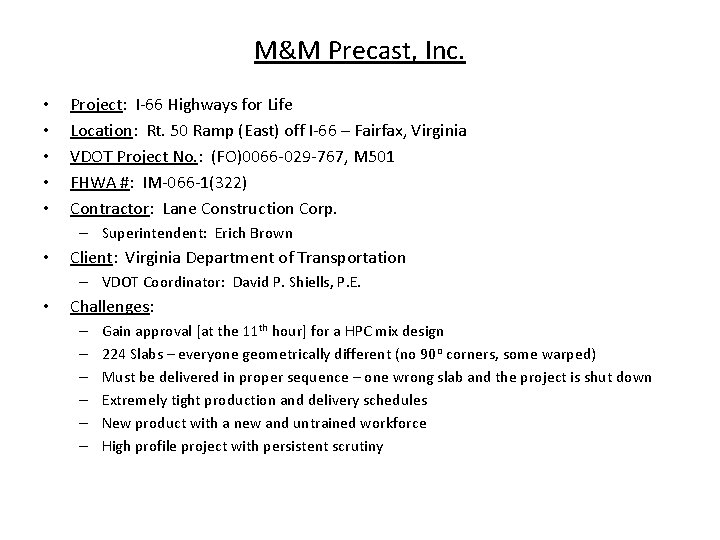 M&M Precast, Inc. • • • Project: I-66 Highways for Life Location: Rt. 50