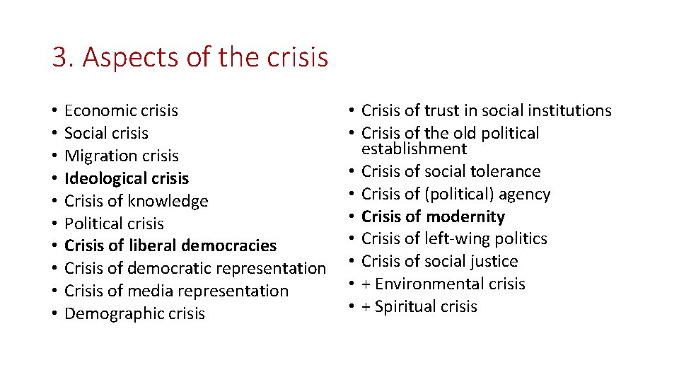3. Aspects of the crisis • • • Economic crisis Social crisis Migration crisis