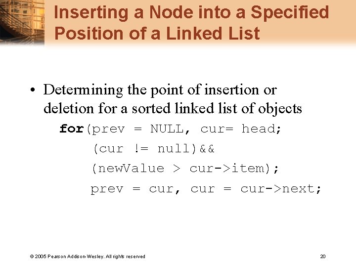 Inserting a Node into a Specified Position of a Linked List • Determining the