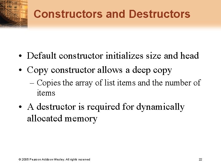 Constructors and Destructors • Default constructor initializes size and head • Copy constructor allows