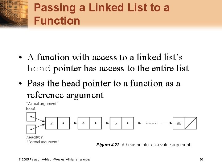 Passing a Linked List to a Function • A function with access to a