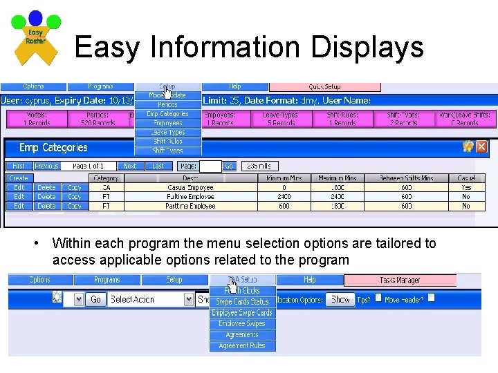 Easy Information Displays • Within each program the menu selection options are tailored to