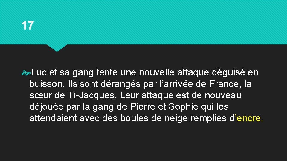 17 Luc et sa gang tente une nouvelle attaque déguisé en buisson. Ils sont