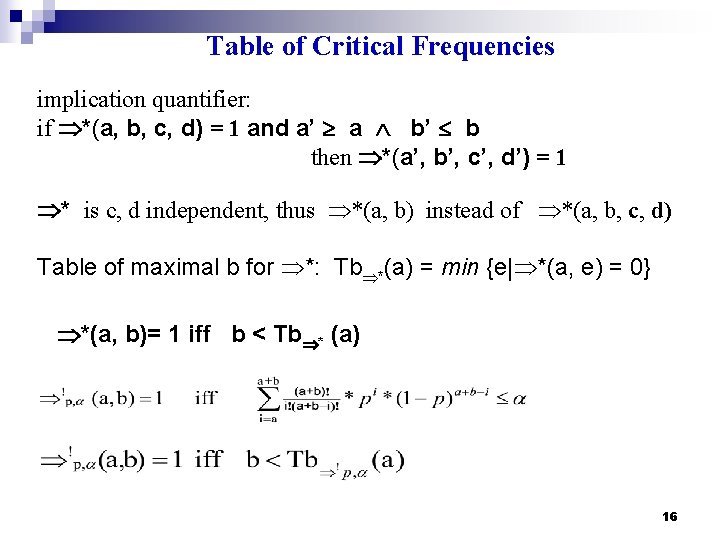 Table of Critical Frequencies implication quantifier: if *(a, b, c, d) = 1 and