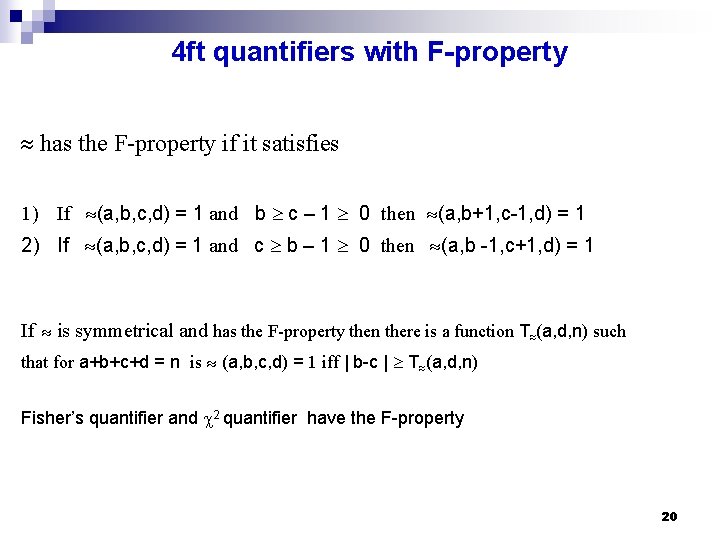 4 ft quantifiers with F-property has the F-property if it satisfies 1) If (a,