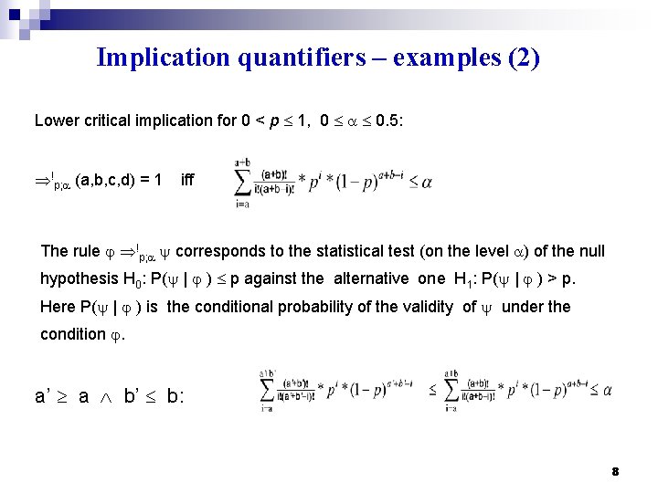 Implication quantifiers – examples (2) Lower critical implication for 0 < p 1, 0