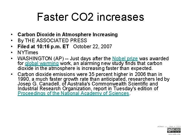 Faster CO 2 increases • • • Carbon Dioxide in Atmosphere Increasing By THE