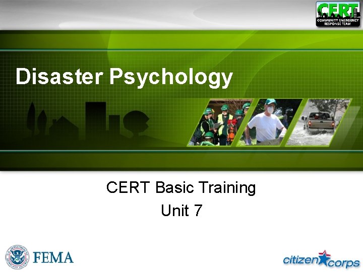 Disaster Psychology CERT Basic Training Unit 7 