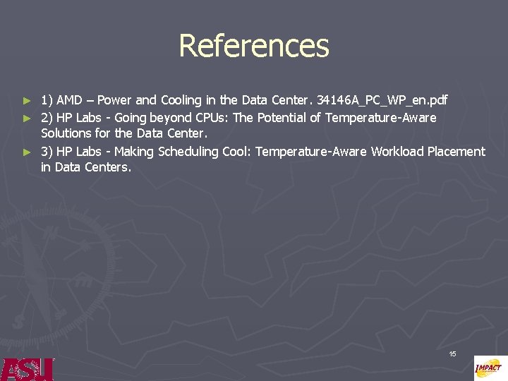 References 1) AMD – Power and Cooling in the Data Center. 34146 A_PC_WP_en. pdf