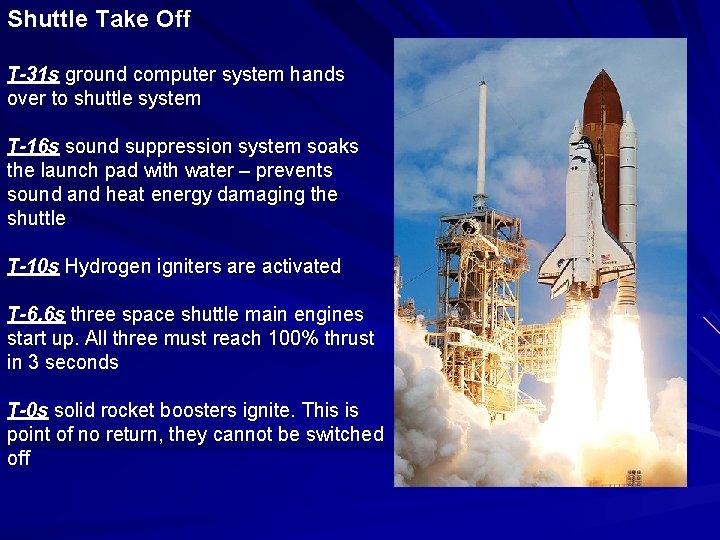 Shuttle Take Off T-31 s ground computer system hands over to shuttle system T-16