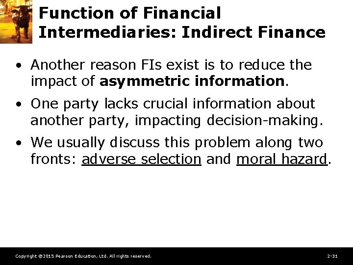 Function of Financial Intermediaries: Indirect Finance • Another reason FIs exist is to reduce