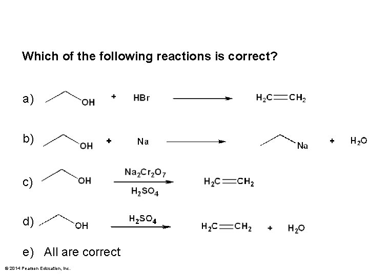 Which of the following reactions is correct? a) b) c) d) e) All are