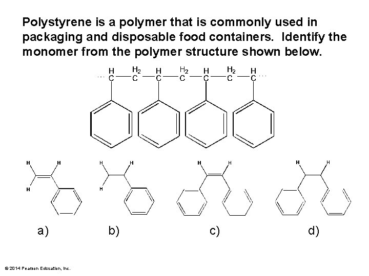 Polystyrene is a polymer that is commonly used in packaging and disposable food containers.