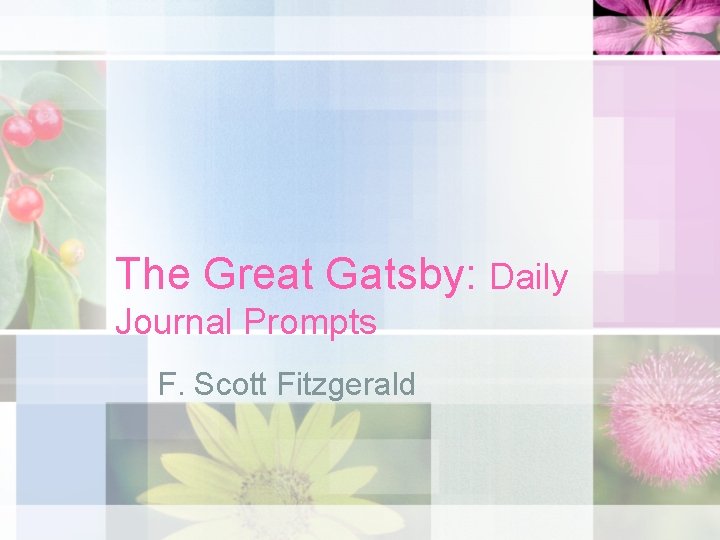 The Great Gatsby: Daily Journal Prompts F. Scott Fitzgerald 