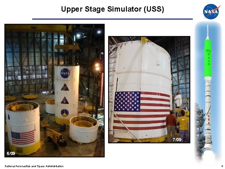 Upper Stage Simulator (USS) 7/09 6/09 National Aeronautics and Space Administration 4 