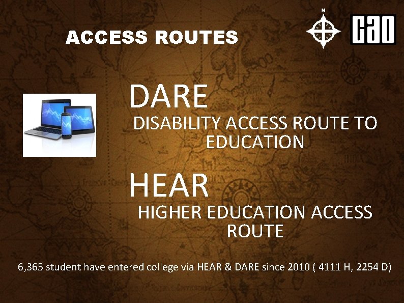 ACCESS ROUTES DARE DISABILITY ACCESS ROUTE TO EDUCATION HEAR HIGHER EDUCATION ACCESS ROUTE 6,