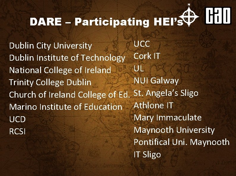 DARE – Participating HEI’s Dublin City University Dublin Institute of Technology National College of