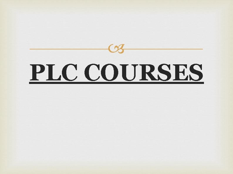  PLC COURSES 