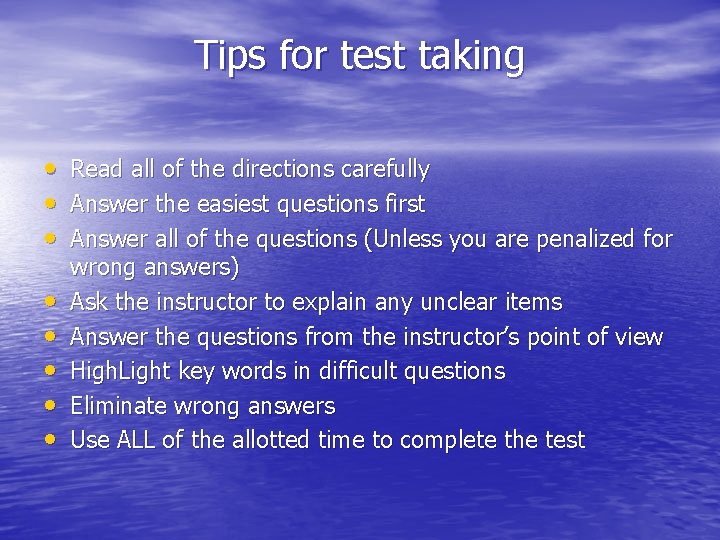 Tips for test taking • Read all of the directions carefully • Answer the