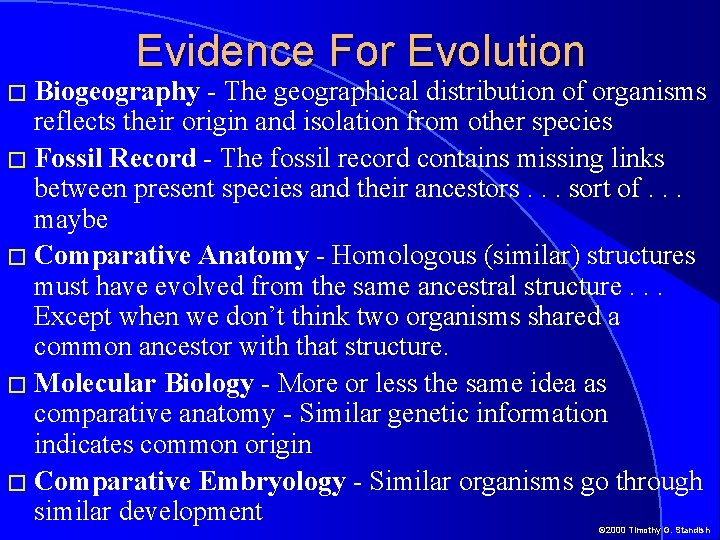 Evidence For Evolution � Biogeography - The geographical distribution of organisms reflects their origin