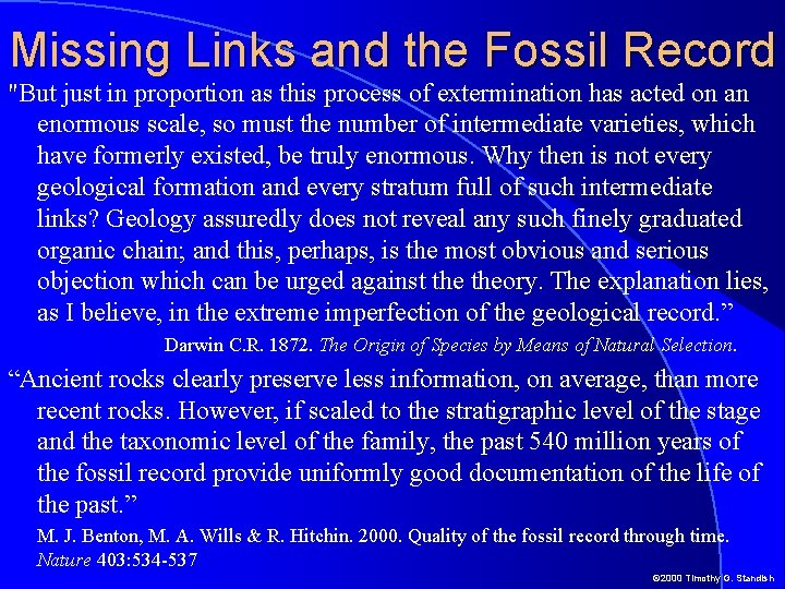 Missing Links and the Fossil Record "But just in proportion as this process of