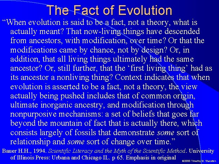 The Fact of Evolution “When evolution is said to be a fact, not a