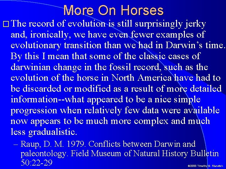 � The More On Horses record of evolution is still surprisingly jerky and, ironically,