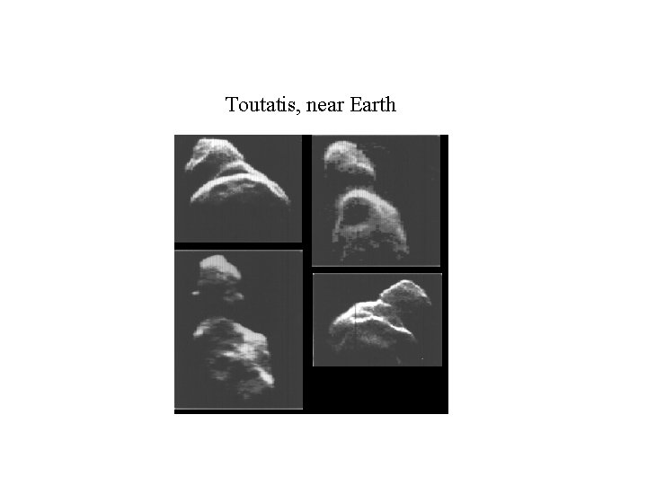 Toutatis, near Earth 