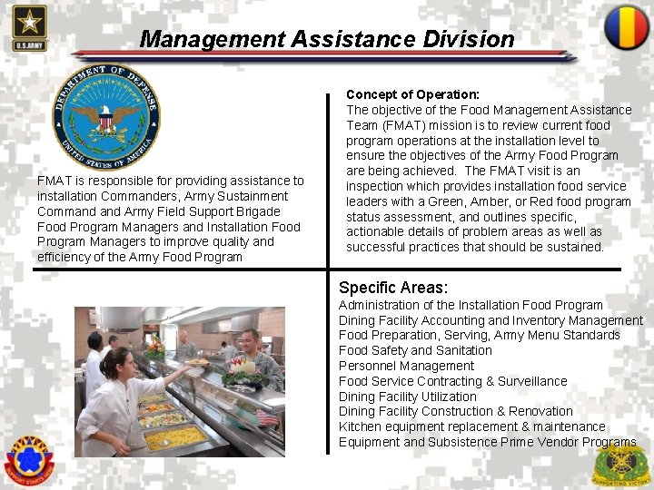 Management Assistance Division FMAT is responsible for providing assistance to installation Commanders, Army Sustainment