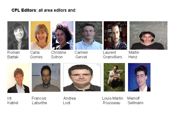 CPL Editors: all area editors and: Roman Bartak Irit Katriel Carla Gomes Francois Laburthe
