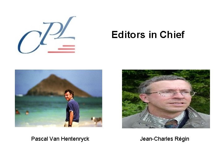 Editors in Chief Pascal Van Hentenryck Jean-Charles Régin 