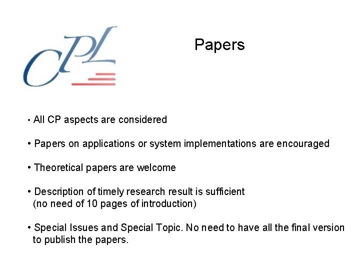 Papers • All CP aspects are considered • Papers on applications or system implementations