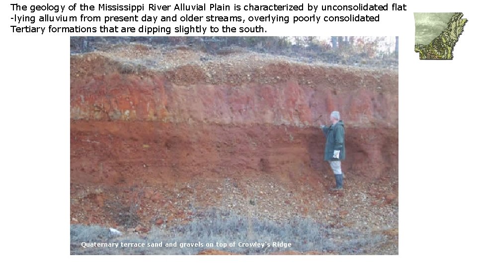 The geology of the Mississippi River Alluvial Plain is characterized by unconsolidated flat -lying