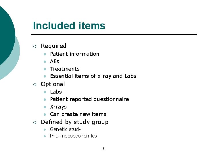 Included items ¡ Required l l ¡ Optional l l ¡ Patient information AEs