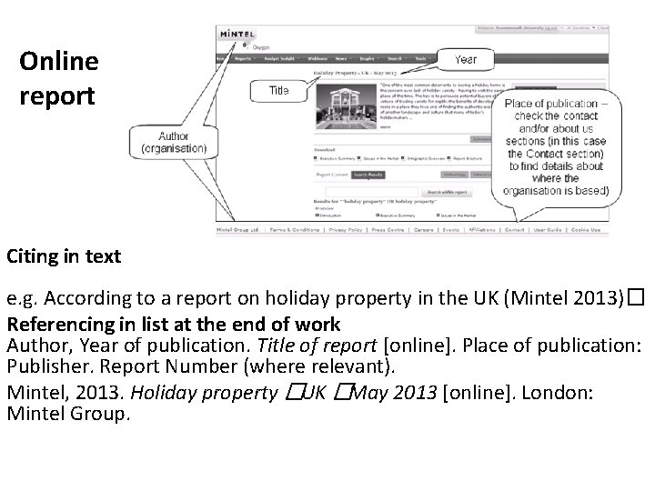 Online report Citing in text e. g. According to a report on holiday property