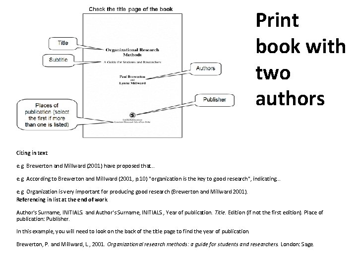 Print book with two authors Citing in text e. g. Brewerton and Millward (2001)